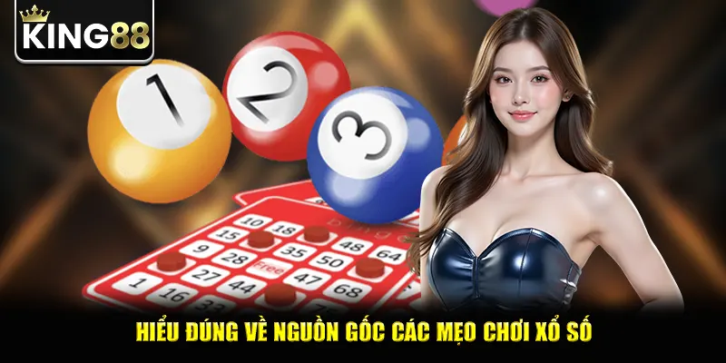 Hiểu đúng về nguồn gốc các mẹo chơi xổ số