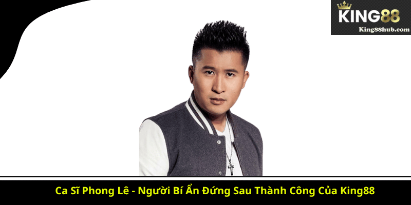 Ca sĩ Phong Lê là ai