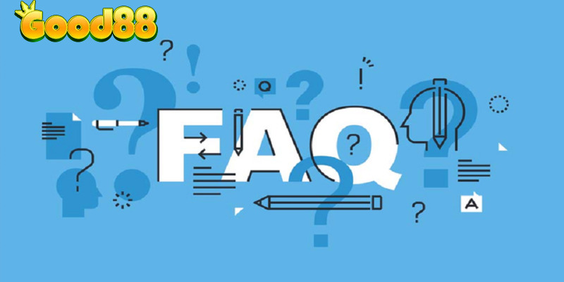 Giải đáp các câu hỏi thường gặp