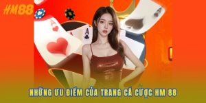 Nhà cái có nhiều ưu điểm hấp dẫn cho hội viên