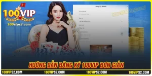 dang-ky-100vip-buoc-dau-trai-nghiem-he-sinh-thai-thong-minh